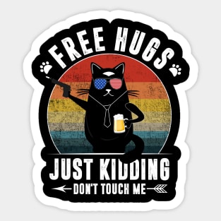 Free Hugs Just Kidding Don't Touch Me Funny Cat Lover Men Women Sticker